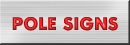 Pole Signs
