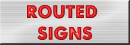 Routed Signs